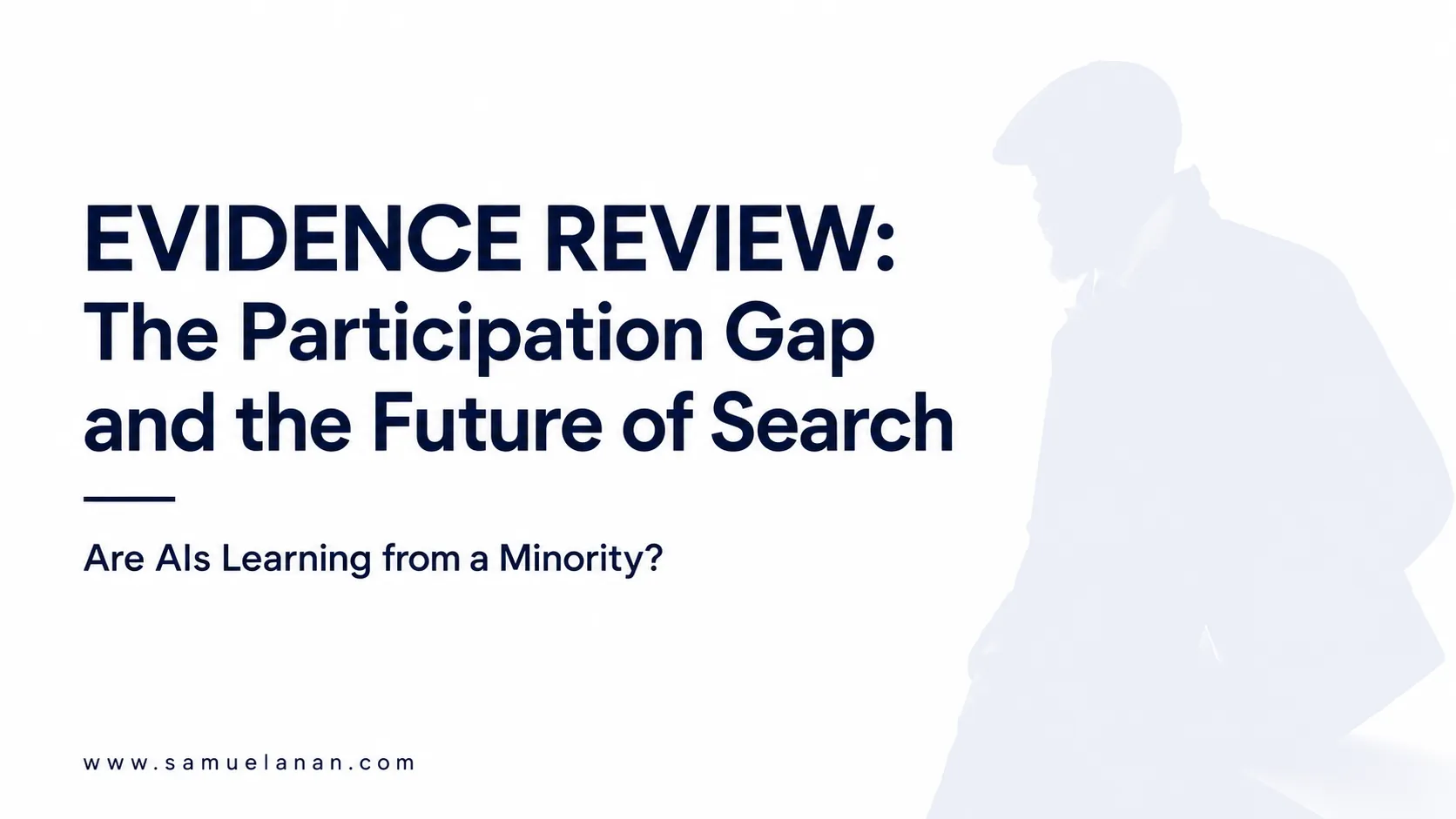 EVIDENCE REVIEW: The Participation Gap and the Future of Search